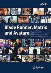 bokomslag Blade Runner, Matrix und Avatare