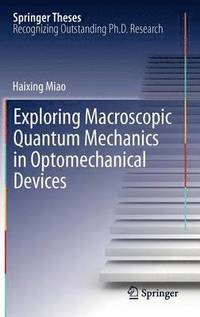 bokomslag Exploring Macroscopic Quantum Mechanics in Optomechanical Devices