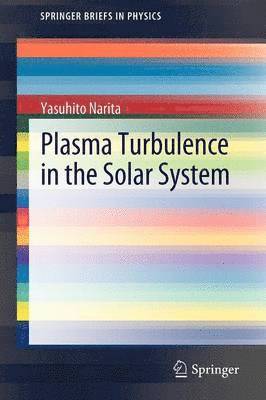 Plasma Turbulence in the Solar System 1