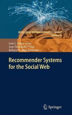 Recommender Systems for the Social Web 1