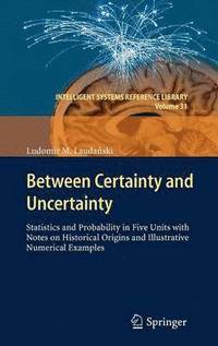 bokomslag Between Certainty and Uncertainty