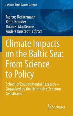 Climate Impacts on the Baltic Sea: From Science to Policy 1