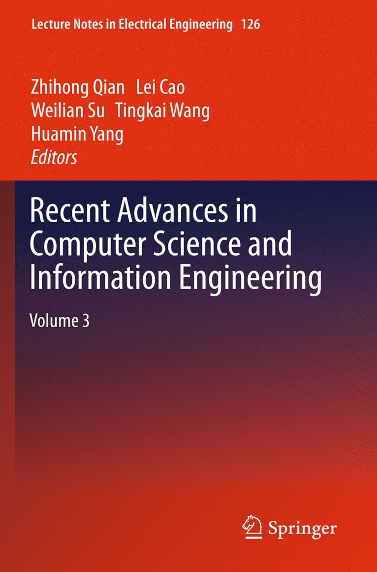Zhihong Qian, Lei Cao, Weilian Su, Tingkai Wang, Huamin Yang - Recent Advances in Computer Science and Information Engineering, Inbunden