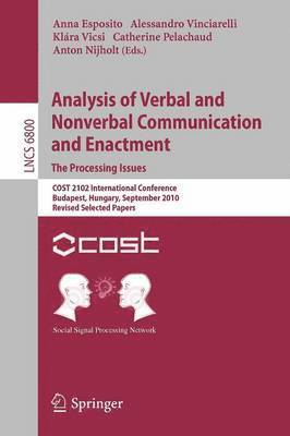 Analysis of Verbal and Nonverbal Communication and Enactment.The Processing Issues 1