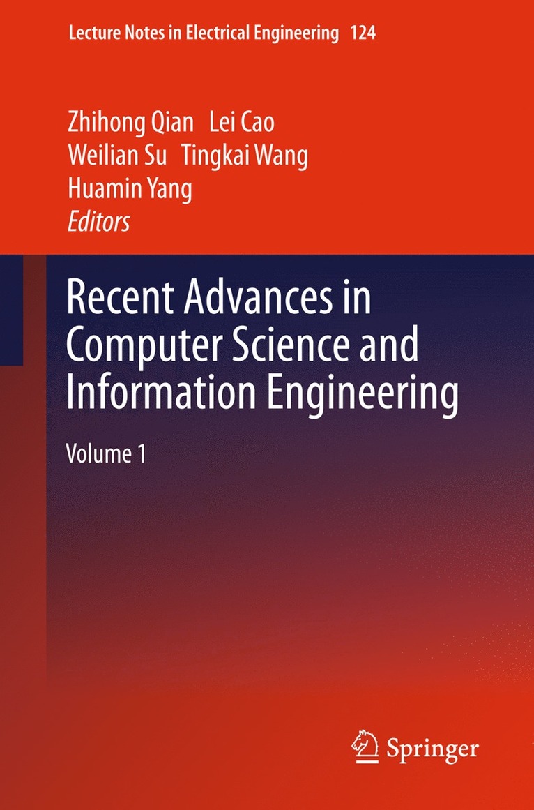 Zhihong Qian, Lei Cao, Weilian Su, Tingkai Wang, Huamin Yang - Recent Advances in Computer Science and Information Engineering, Inbunden