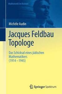 bokomslag Jacques Feldbau, Topologe