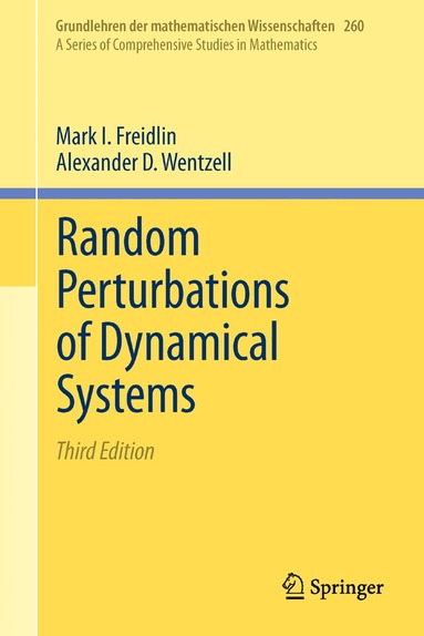 Mark I. Freidlin, Alexander D. Wentzell - Random Perturbations of Dynamical Systems, Inbunden