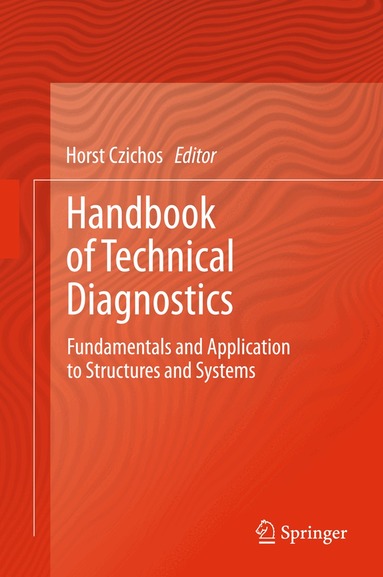 Horst Czichos - Handbook of Technical Diagnostics, Inbunden