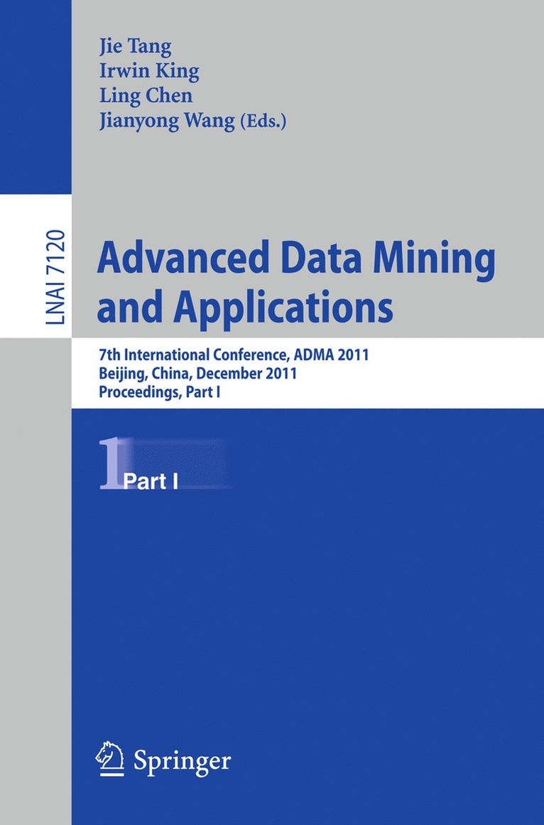 Jie Tang, Irwin King, Ling Chen, Jianyong Wang - Advanced Data Mining and Applications, Häftad