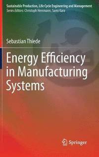 bokomslag Energy Efficiency in Manufacturing Systems