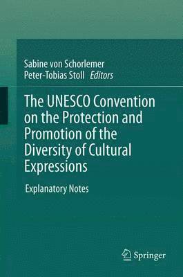 The UNESCO Convention on the Protection and Promotion of the Diversity of Cultural Expressions 1