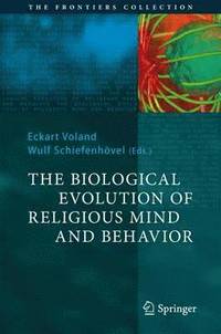bokomslag The Biological Evolution of Religious Mind and Behavior