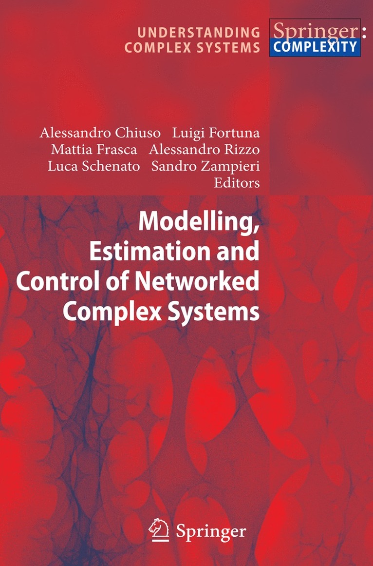 Alessandro Chiuso, Luigi Fortuna, Mattia Frasca, Alessandro Rizzo, Luca Schenato, Sandro Zampieri - Modelling, Estimation and Control of Networked Complex Systems, Häftad