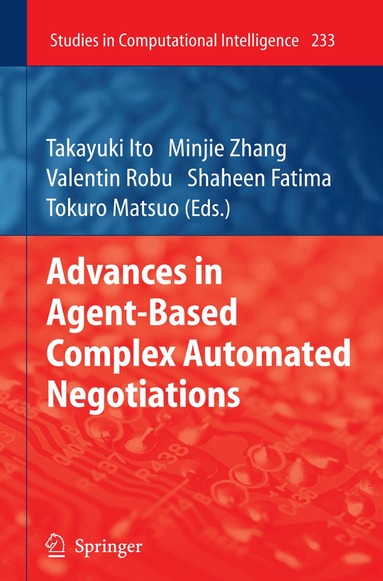 Takayuki Ito, Minjie Zhang, Valentin Robu, Shaheen Fatima, Tokuro Matsuo - Advances in Agent-Based Complex Automated Negotiations, Häftad