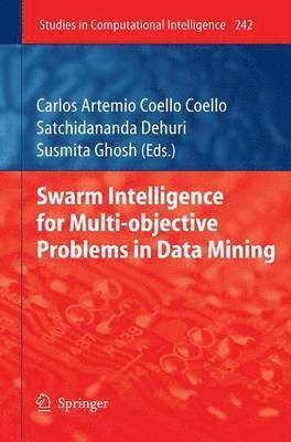 Swarm Intelligence for Multi-objective Problems in Data Mining 1