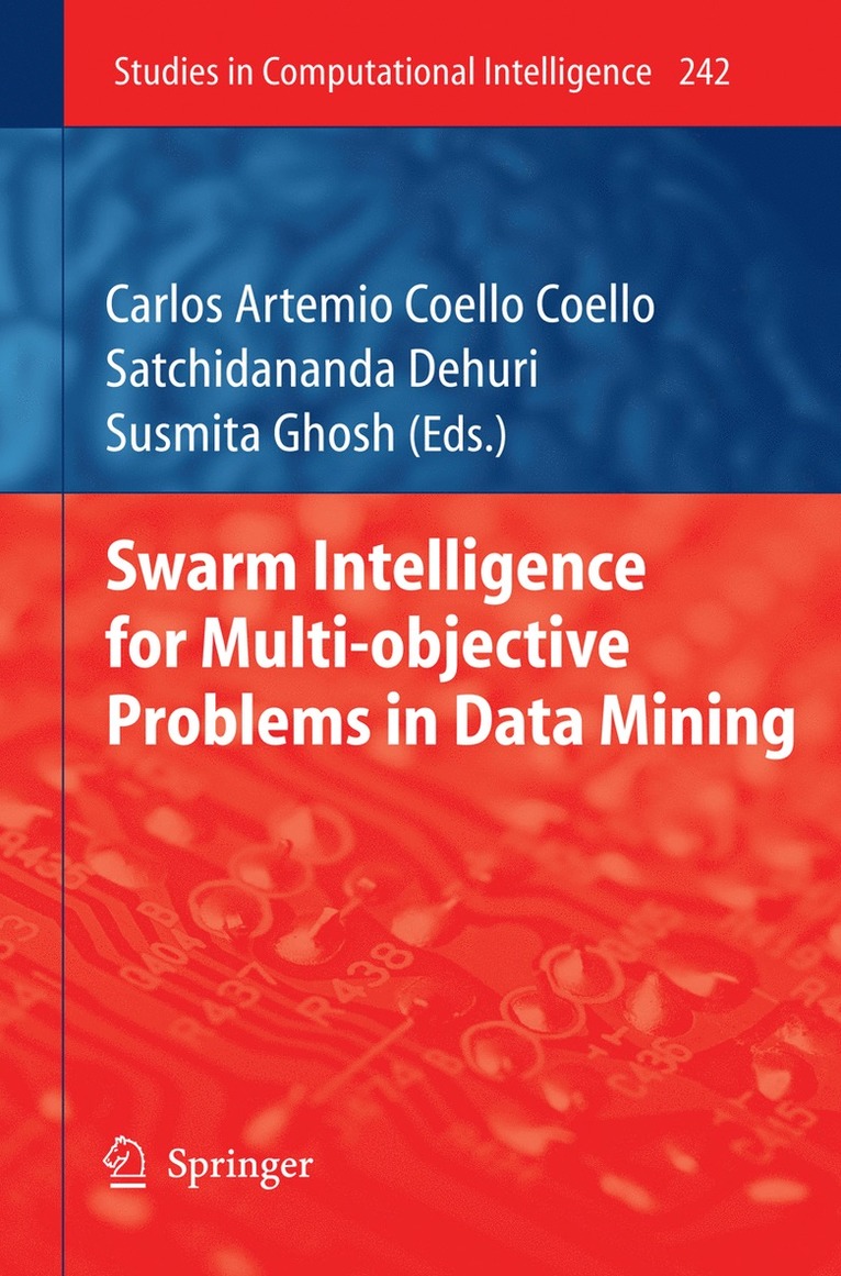 Carlos Coello Coello, Satchidananda Dehuri, Susmita Ghosh - Swarm Intelligence for Multi-objective Problems in Data Mining, Häftad