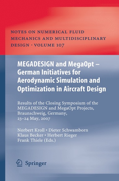 bokomslag MEGADESIGN and MegaOpt - German Initiatives for Aerodynamic Simulation and Optimization in Aircraft Design