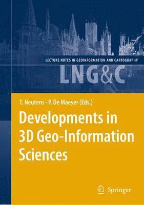 Developments in 3D Geo-Information Sciences 1