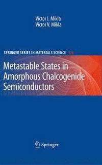bokomslag Metastable States in Amorphous Chalcogenide Semiconductors