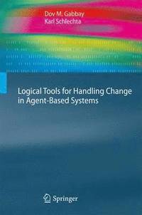 bokomslag Logical Tools for Handling Change in Agent-Based Systems