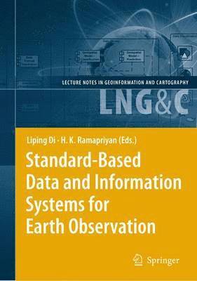 Standard-Based Data and Information Systems for Earth Observation 1