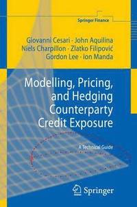 bokomslag Modelling, Pricing, and Hedging Counterparty Credit Exposure