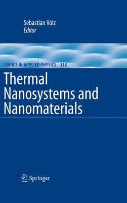 Sebastian Volz - Thermal Nanosystems and Nanomaterials, Häftad