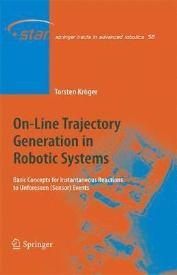 On-Line Trajectory Generation in Robotic Systems 1
