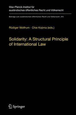 Rüdiger Wolfrum, Chie Kojima - Solidarity: A Structural Principle of International Law, Häftad