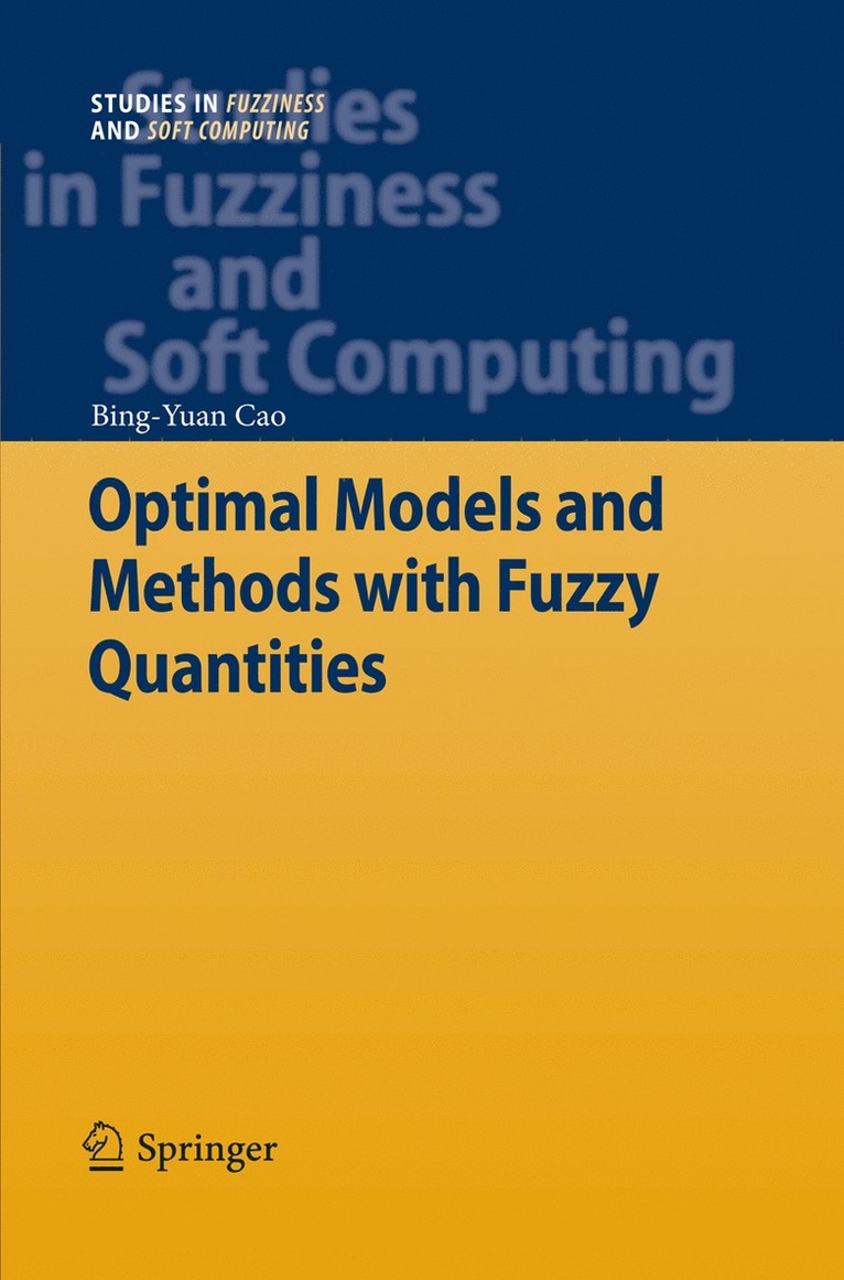 Bing-Yuan Cao - Optimal Models and Methods with Fuzzy Quantities, Häftad
