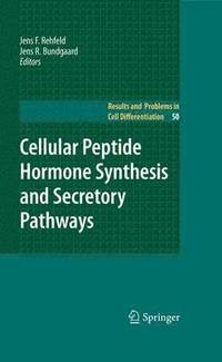 bokomslag Cellular Peptide Hormone Synthesis and Secretory Pathways