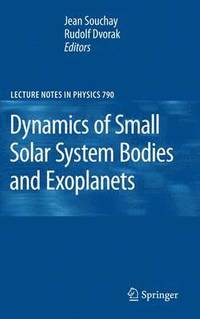 bokomslag Dynamics of Small Solar System Bodies and Exoplanets