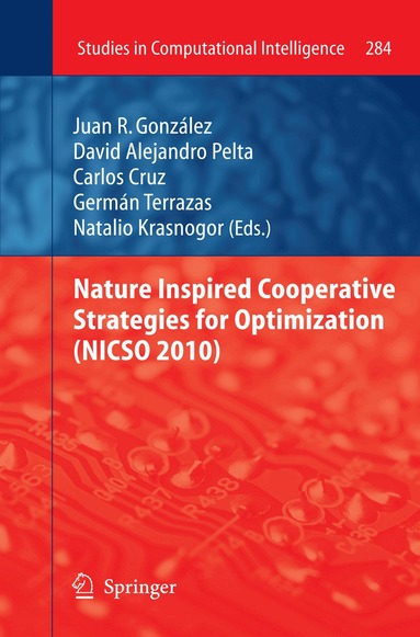 Carlos Cruz, Juan R. González, David Alejandro Pelta, Natalio Krasnogor, Germán Terrazas - Nature Inspired Cooperative Strategies for Optimization (NICSO 2010), Häftad