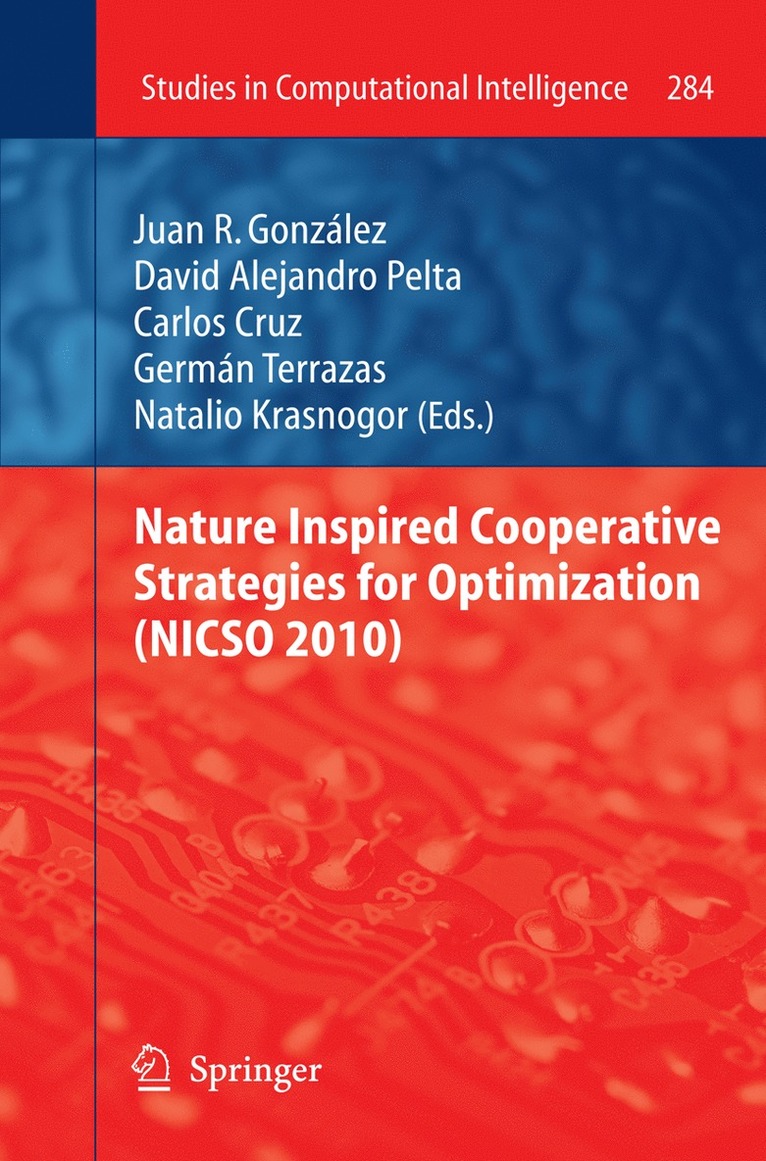 Carlos Cruz, Juan R. González, David Alejandro Pelta, Natalio Krasnogor, Germán Terrazas - Nature Inspired Cooperative Strategies for Optimization (NICSO 2010), Häftad