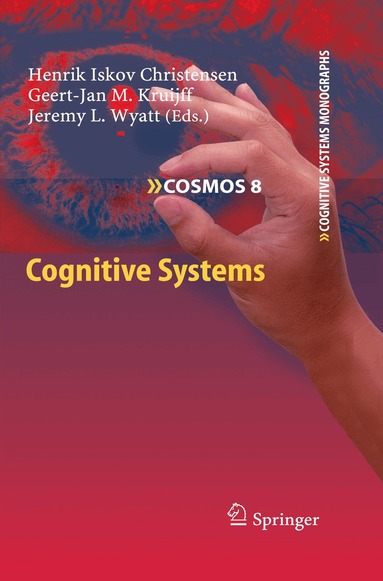 Henrik Christensen, Geert-Jan M. Kruijff, Jeremy L. Wyatt - Cognitive Systems, Häftad