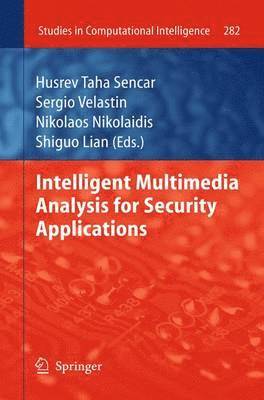 Intelligent Multimedia Analysis for Security Applications 1