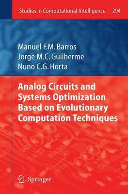 Analog Circuits and Systems Optimization based on Evolutionary Computation Techniques 1