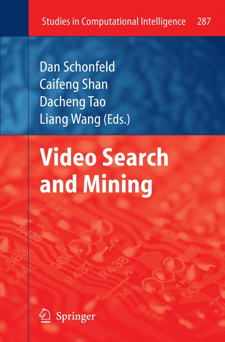 Dan Schonfeld, Caifeng Shan, Dacheng Tao, Liang Wang - Video Search and Mining, Häftad