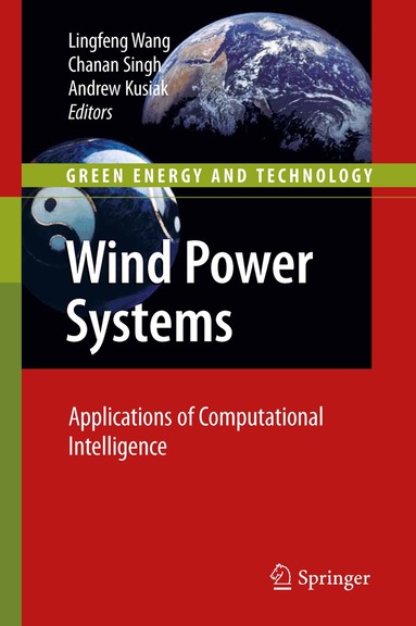Lingfeng Wang, Chanan Singh, Andrew Kusiak - Wind Power Systems, Häftad