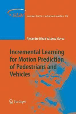 Incremental Learning for Motion Prediction of Pedestrians and Vehicles 1