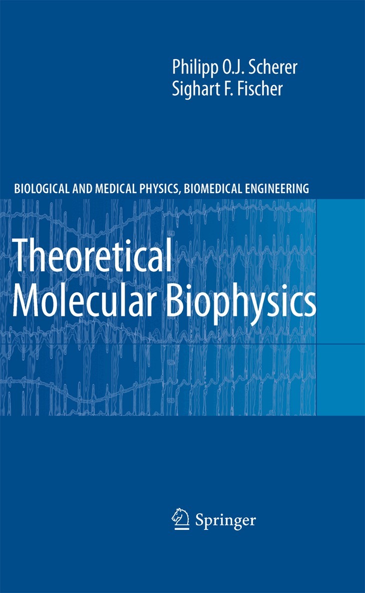 Philipp O.J. Scherer, Sighart F. Fischer - Theoretical Molecular Biophysics, Häftad