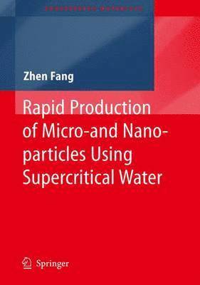 bokomslag Rapid Production of Micro- and Nano-particles Using Supercritical Water