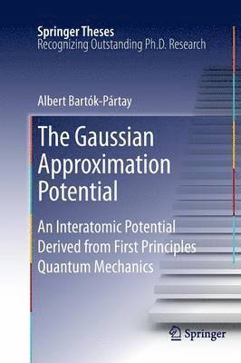 Albert Bartók-Pártay - Gaussian Approximation Potential, Häftad