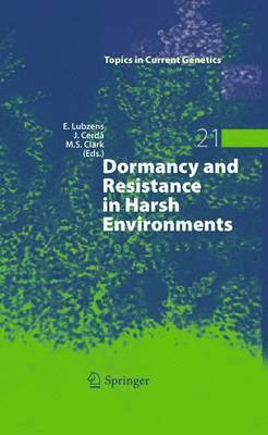 Dormancy and Resistance in Harsh Environments 1