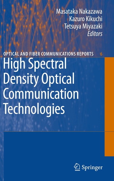 Masataka Nakazawa, Kazuro Kikuchi, Tetsuya Miyazaki - High Spectral Density Optical Communication Technologies, Häftad