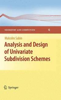bokomslag Analysis and Design of Univariate Subdivision Schemes