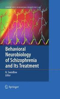bokomslag Behavioral Neurobiology of Schizophrenia and Its Treatment