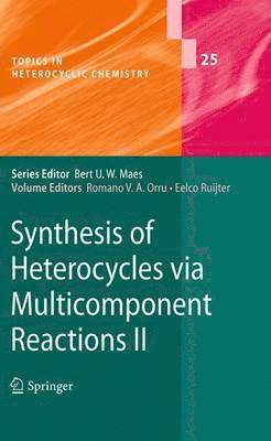 Synthesis of Heterocycles via Multicomponent Reactions II 1