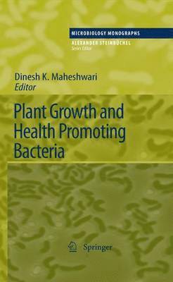 Dinesh K. Maheshwari - Plant Growth and Health Promoting Bacteria, Häftad