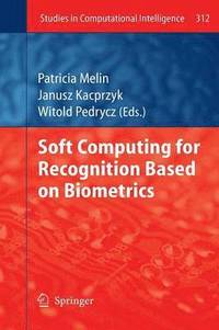 bokomslag Soft Computing for Recognition based on Biometrics